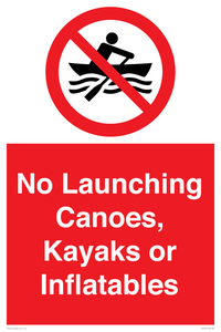 No Launching Canoes, Kayaks or Inflatables